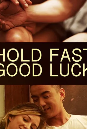 Hold Fast, Good Luck