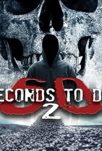 60 Seconds 2 Die: 60 Seconds to Die 2 